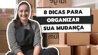 COMO ORGANIZAR MUDANÇA 8 DICAS PRÁTICAS