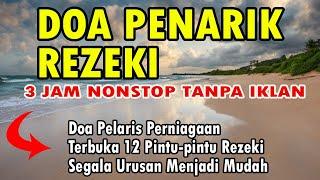 DOA PENARIK REZEKI DARI SEGALA PENJURU DOA