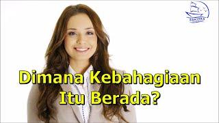 Kisah Inspiratif Dimana Kebahagiaan Itu Berada?