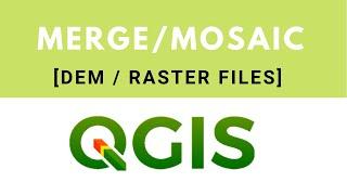 How to Merge Mosaic DEM Tiles in QGIS