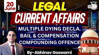 Legal Current Affairs  20 June  Detailed Analysis  By Abhinav Goswami