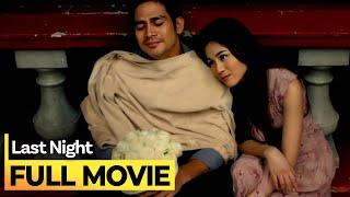 Last Night FULL MOVIE  Piolo Pascual Toni Gonzaga