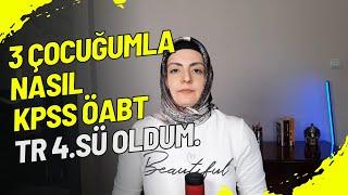 3 çocuğumla KPSS de nasıl TR 4.sü oldum? Tr4.sü Anneden KPSS için Annelere Tavsiyeler PART1