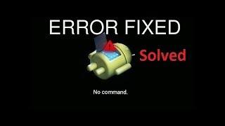Android Fix No Command Error in recovery mode boot menu