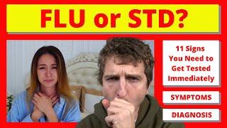 Flu or STD? 11 Signs and Symptoms You Need to Get Tested Immediately