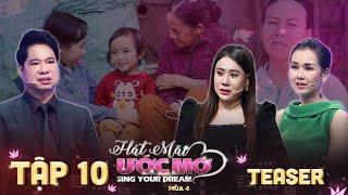 Hát Mãi Ước Mơ 4  Teaser Tập 10 Xót xa cảnh mẹ đơn thân vật lộn với căn bệnh quái ác để nuôi con