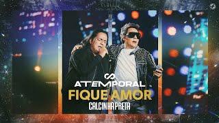 Calcinha Preta - Fique Amor #ATEMPORAL Ao vivo em Salvador