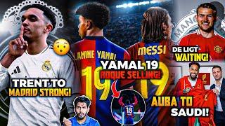 Yamal 19 Jersey from Roque to be SOLD? Trent to Madrid De ligt Man united Update Auba to Saudi