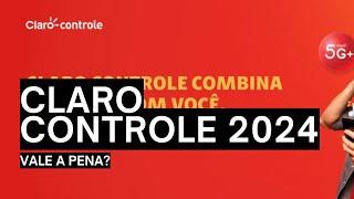 CLARO CONTROLE 2024  VALE A PENA?