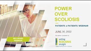 2022 Patients 2 Patients Webinar      Setting Scoliosis Straight