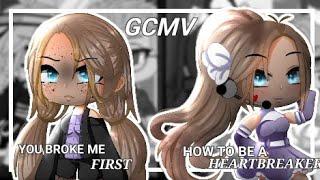 You broke me first & How to be a heartbreaker  GCMV