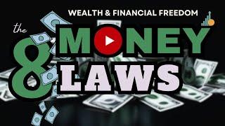 The 8 Money Laws that Will Change Your Financial Freedom Forever 