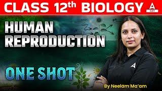 Human Reproduction Class 12 One Shot  Biology  Board Exam 2025