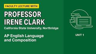 Unit 1 AP English Language Faculty Lecture with Professor Irene Clark