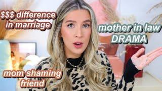 LETS TALK LIFE ADVICE MIL drama $$$ difference in marriage mom shaming  leighannswers