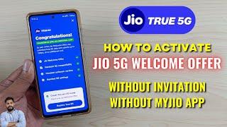 How To Enable Jio 5G Welcome Offer Without Invitation & MyJio App