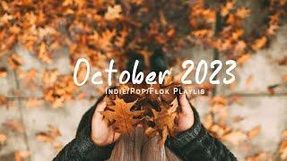 October 2023  Songs take you to a peaceful place in autumn  An IndiePopFolkAcoustic Playlist