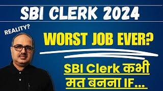 कभी मत बनना SBI Clerk IF.....  SBI Clerk 2024  Amar Sir
