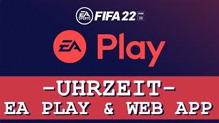 FIFA 22 EA PLAY & WEB APP UHRZEIT  UM WIE VIEL UHR FIFA 22 DOWNLOADEN?  FIFA 22 Ultimate Team