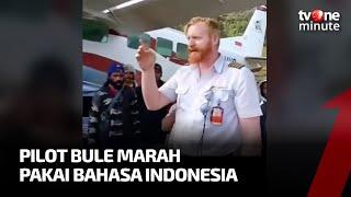Viral Pilot Bule Fasih Gunakan Bahasa Indonesia Saat Marah-marah di Papua I tvOne Minute