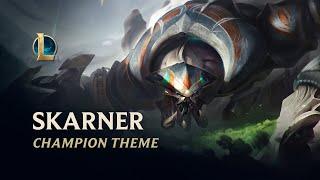 Skarner Champion Theme  League of Legends