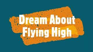 Flying In Dreams - Meaning and Interpretation