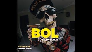 BOL - TALHA YUNUS  LYRICAL VIDEO  URDU RAP  OWAISHUYRR