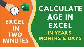 Calculate AGE in Excel from Date of Birth in Years Months & Days