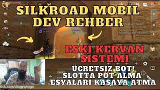 DEV REHBER HERŞEYİYLE MOBİL SİLKROAD ORİGİN ÜCRETSİZ BOT + ESKİ KERVAN SİSTEMİ SLOTTA POT ALMAK