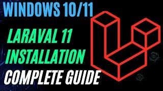 How To Install Laraval 11 on Windows 1011 2024 Update  Complete Guide  Frist Laraval App