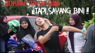 BUKAN TAKUT BINI TAPI SAYANG BINI 