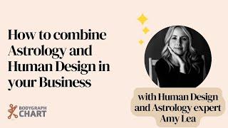 The KEY to master Human Design and Astrology in your Business