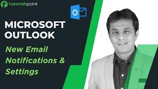 MS Outlook  New Email Notifications and Settings  Tutorialspoint
