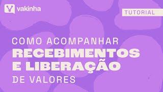 Como acompanhar os valores recebidos na sua vaquinha