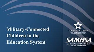 SMVF Military-Connected Children in the Education System