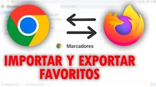 Cómo Importar y Exportar MARCADORES de Google Chrome a Firefox