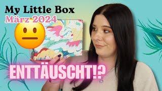 Irgendwie NEIN  My Little Box März 2024 UNBOXING