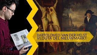 Bartolomeo van der Helst  Veduta del Nieuwmarkt