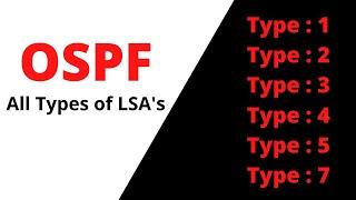 All Types of LSAs in OSPF  Depth Explanation of OSPF LSAs  Type 1 to Type 7 LSAs  #ccna #ccie