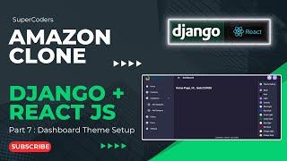 Building Your Amazon Ecommerce Clone Part 7 - Integrating Dashboard Theme and Enchance UI for Auth