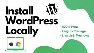 How to Install WordPress Locally for FREE MacPC - Easy to Manage & Live Link Previews