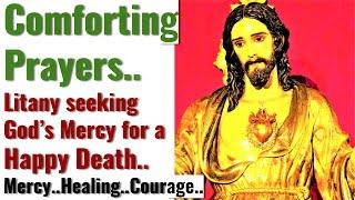 Comforting Prayers For The Dying Litany for Gods Mercy for Happy Death Consolation & Mercy prayers
