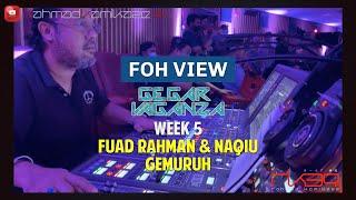 FOH View  GV9 W5  Fuad Rahman & Naqiu  Gemuruh