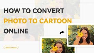 How to Convert Photo to Cartoon for FREE Online  WorkinTool Image Converter