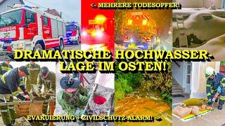 +++ MEHRERE TOTE & EVAKUIERUNGEN +++ HOCHWASSER-LAGE IM OSTEN  FEUERWEHR + KATASTROPHENSCHUTZ