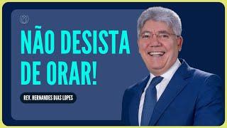 SERÁ QUE DEUS OUVE A MINHA ORAÇÃO?  Rev. Hernandes Dias Lopes  IPP