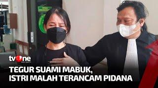 Marahi Suami Mabuk Istri Dipidana  Ragam Perkara tvOne