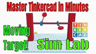 Tinkercad Sim Lab a Swinging Target for Absolute Beginners in Minutes