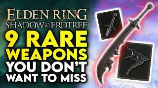 Elden Ring 9 SECRET RARE WEAPONS You Dont Want to Miss - Shadow Of The Erdtree