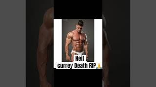 Neil currey death  RIP  #ytshort